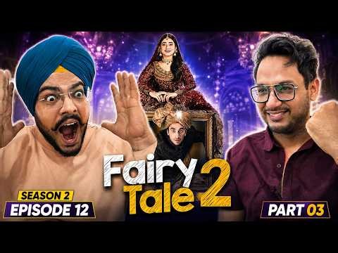 Fairy Tale Season 2 | Part 03 | Episode 12 Reaction | Romance, Chaos & Heartwarming Moments!