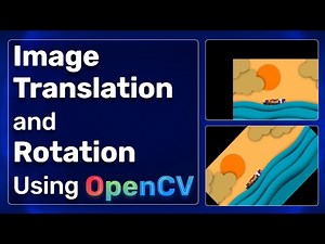 Image Translation and Rotation Using OpenCV