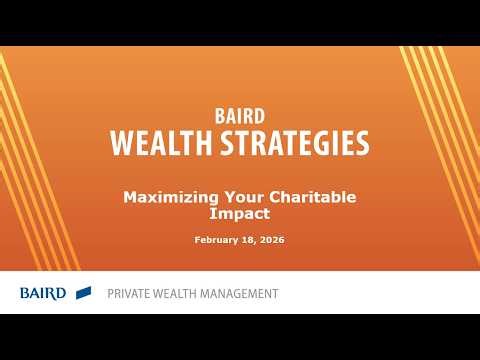Baird Wealth Strategies: Maximizing Your Charitable Impact