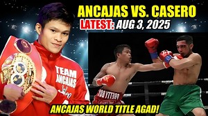August 3 2025 | Ancajas vs Casero Fight! Ancajas World title fight agad | LUCKY PUNCH