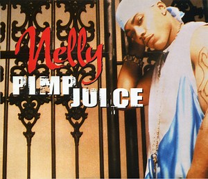 Nelly - Pimp Juice