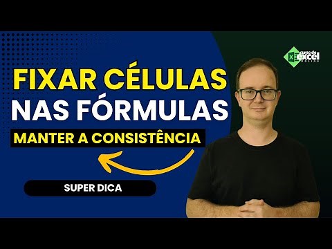 Como Fixar Células para Manter a Consistência das Fórmulas no Excel