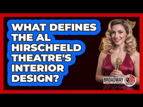 What Defines The Al Hirschfeld Theatre's Interior Design?