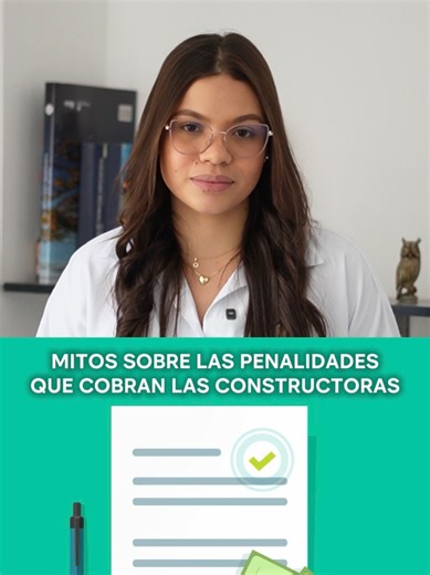 Muchos compradores de vivienda aceptan penalidades impuestas por constructoras o fiduciarias que no siempre son legales 🤔 A continuación, te explicamos los mitos más frecuentes. #penalidades #constructora #desistir #abogados
