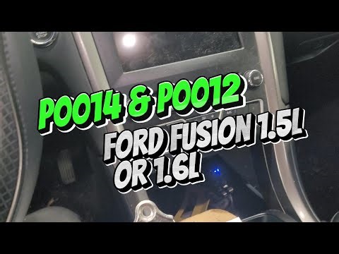 P0012 & p0014 ford fusion1.5l & 1.6l!!