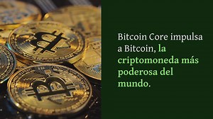 Bitcoin Core: Software Libre, Cerebro y Corazón de la Criptomoneda Suprema.