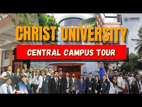 CHRIST University Central Campus Tour!! | The Bangalore Main Campus | Christ University, Bangalore