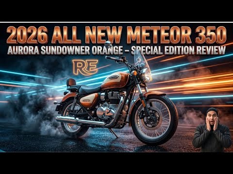 2026 Royal Enfield Meteor 350 Aurora Sundowner Orange Review | Special Edition Cruiser | Meteor 350