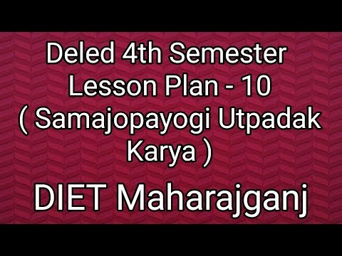 Deled 4th Semester Lesson Plan - 10 | Samajopayogi Utpadak Karya | Deled Lesson Plan | #lessonplan