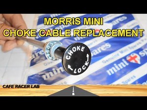 Choke cable replacement - Morris Mini Cooper S