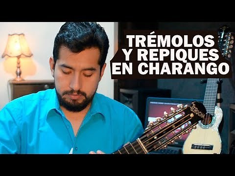 TREMOLOS Y REPIQUES PARA CHARANGO (Clases de Charango)