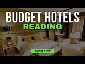 Best Budget Hotels in Reading | Top 10 Hotels in Reading