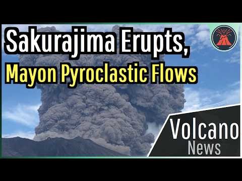 This Week in Volcano News; Sakurajima Erupts, Mayon Pyroclastic Flows