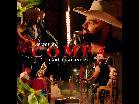 YO SOY EL COMPA - CARLO LAFONTINE (VIDEO OFICIAL)