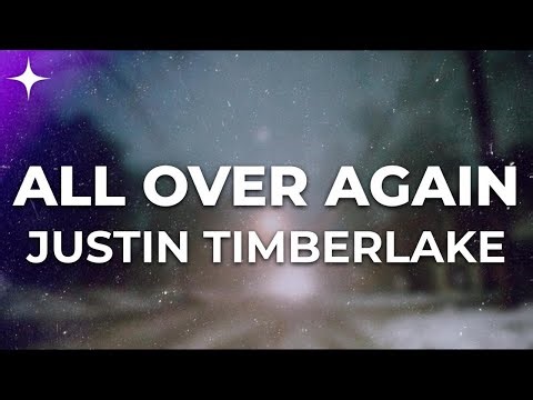 Justin Timberlake - (Another Song) All Over Again (Lyrics)