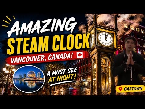 Inside Vancouver’s Iconic Steam Clock | Gastown Walkthrough