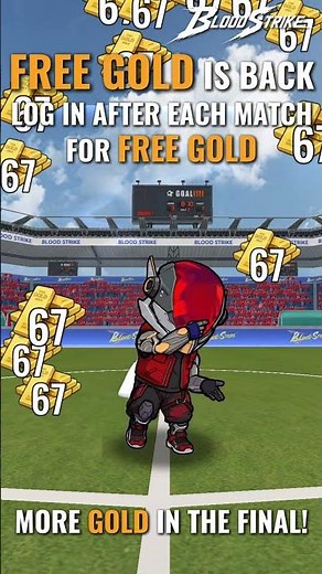 Every match = 67 FREE Gold. Log in after each match and claim yours! #BloodStrike #BS #WorldCup