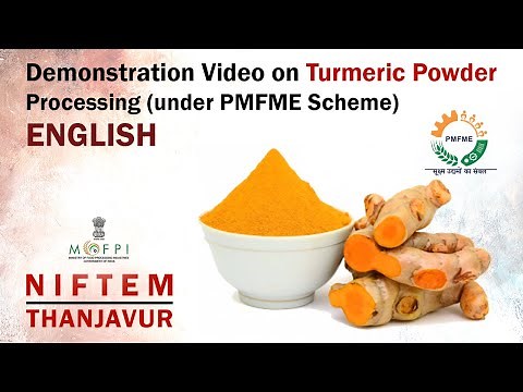 Demonstration Video on Turmeric Powder Processing (under PMFME Scheme) - ENGLISH