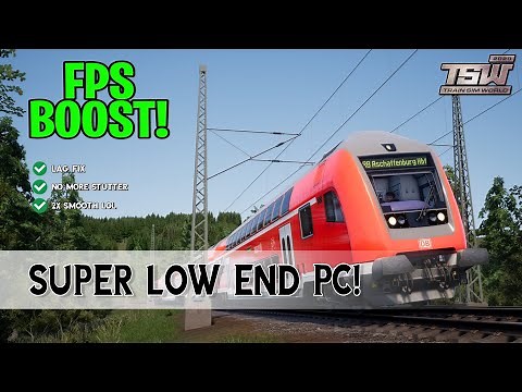 Train Sim World 2020: FPS Boost for Super Low End PCs!