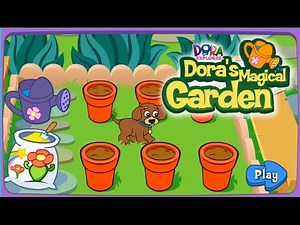 Games For Kids | Dora the Explorer Games: Dora's Magical Garden - Nick Jr Games