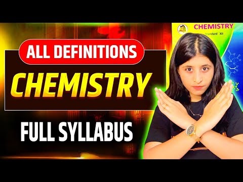 Class 12 Chemistry: All Important Definitions (Full Syllabus) | Board Exam 2026 Special ✅