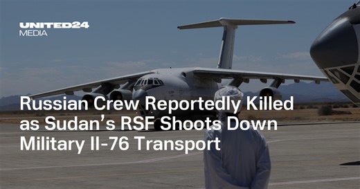 Russian Crew Reportedly Killed as Sudan’s RSF Shoots Down Military Il-76 Transport