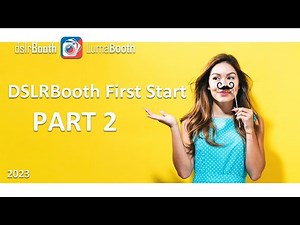 DslrBooth First Start Part 2 (extra settings)