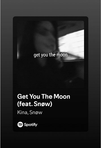 Get You The Moon Lyrics - Kina Featuring Snow