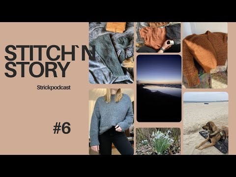 Stitch'n Story Knitting Podcast #6 - Sweaters, Cardigans and Summer Knits