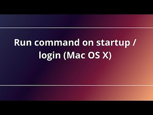 Run command on startup / login (Mac OS X)