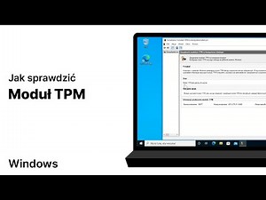Jak sprawdzić moduł TPM w Windows