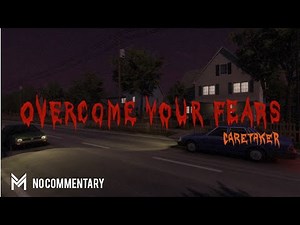 Overcome Your Fears – Caretaker (Demo) | Full No Commentary Playthrough