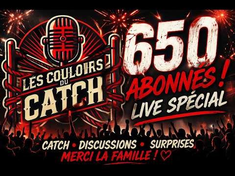 Live Spécial 650 Abonnés Les Couloirs du Catch ! #Catch #Wrestling #Live #Communauté