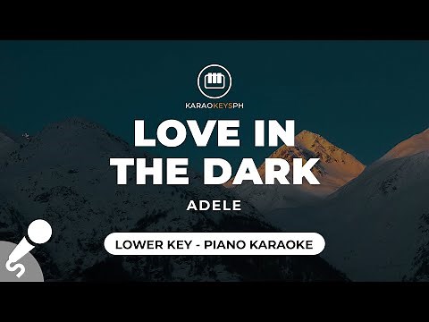 Love In The Dark - Adele (Lower Key - Piano Karaoke)