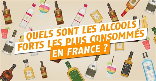 Les alcools forts les plus consommés en France