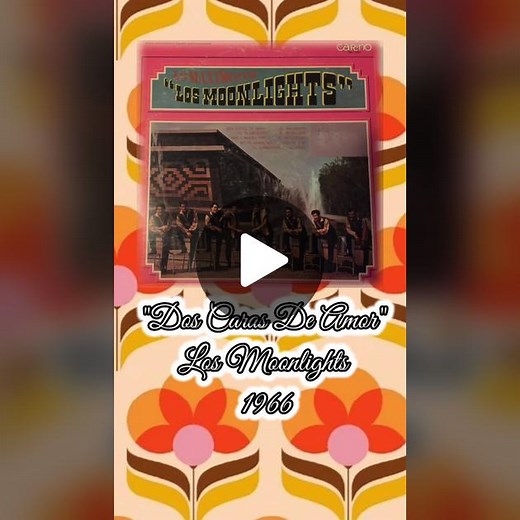 "Dos Caras Tiene Mi Amor" (Two Faces Have I) Los Moonlights 1966 #...