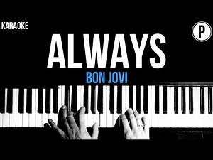 Bon Jovi - Always Karaoke Acoustic Piano Instrumental