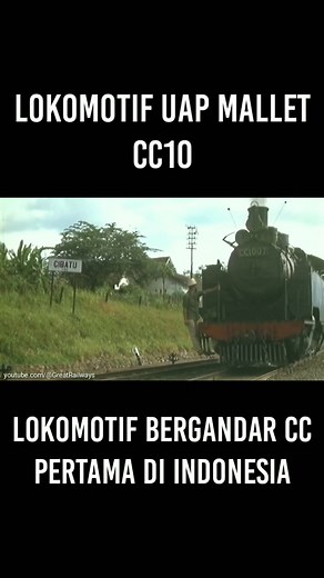 Sejarah Lokomotif Uap Mallet CC10 di Indonesia