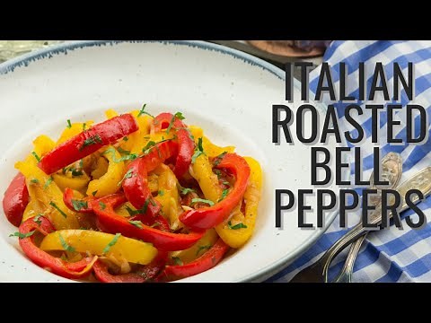 How to Make Tasty Roasted Bell Peppers | Italian Recipe
