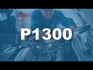 P1300 | Descripción, significado, causas y soluciones