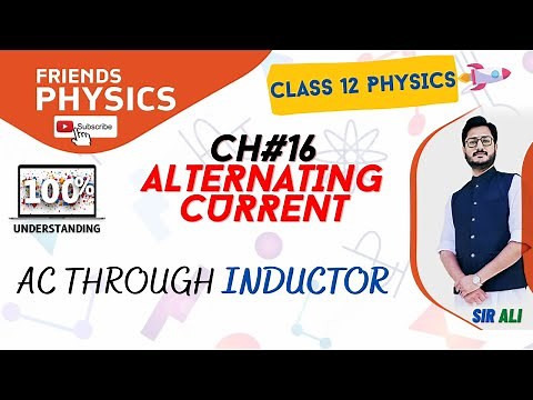 AC THROUGH INDUCTOR | CHAPTER 16 | ALTERNATING CURRENT | CLASS 12 PHYSICS | 100% UNDERSTANDING