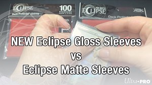 8.4K views | Our NEW Eclipse Gloss sleeves have arrived! Let's see how they compare to our fan-favs: the Eclipse Matte sleeves. | Ultra PRO | Facebook