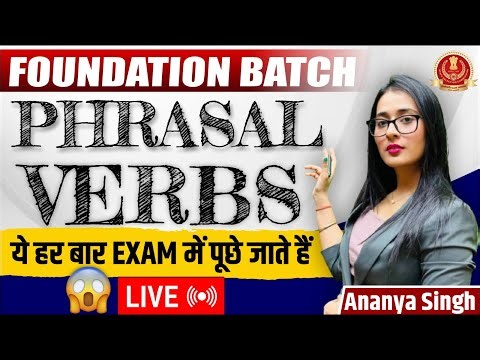 Complete PHRASAL VERBS in One Class by Ananya Mam | English Grammar CGL, CPO, CDS, SBI IBPS PO/Clerk