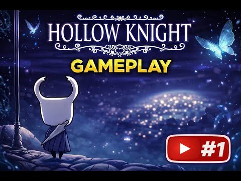 Hollow Knight// Gameplay Part 1// No Commentary