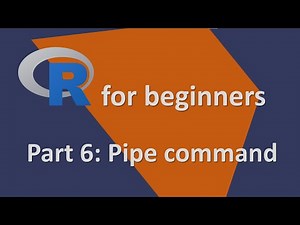 R for beginners | Part 6: Pipe command - and then | Most important R commands