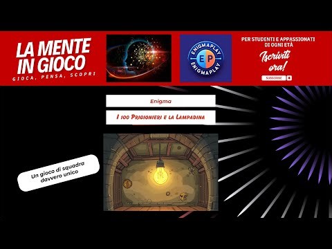 EnigmaPlay - Ep. 5 - I cento prigionieri e la lampadina