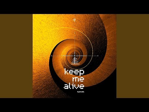 Keep Me Alive