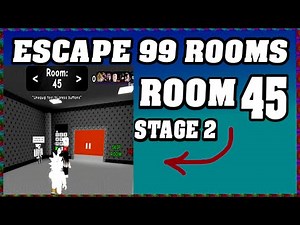 ROOM 45 STAGE 2 ESCAPE 99 ROOMS Roblox Walkthrough [Full Guide English] 🗝️