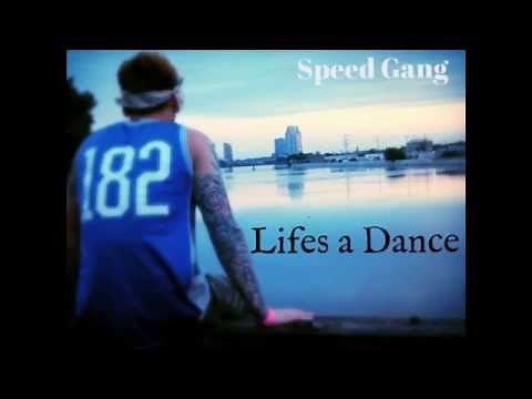 SPEED GANG - LIFES A DANCE (LYRICS IN DESCRIPTION)