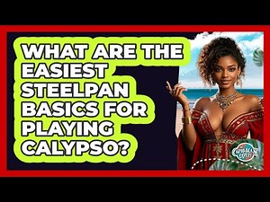 What Are The Easiest Steelpan Basics For Playing Calypso? - The Caribbean Expert